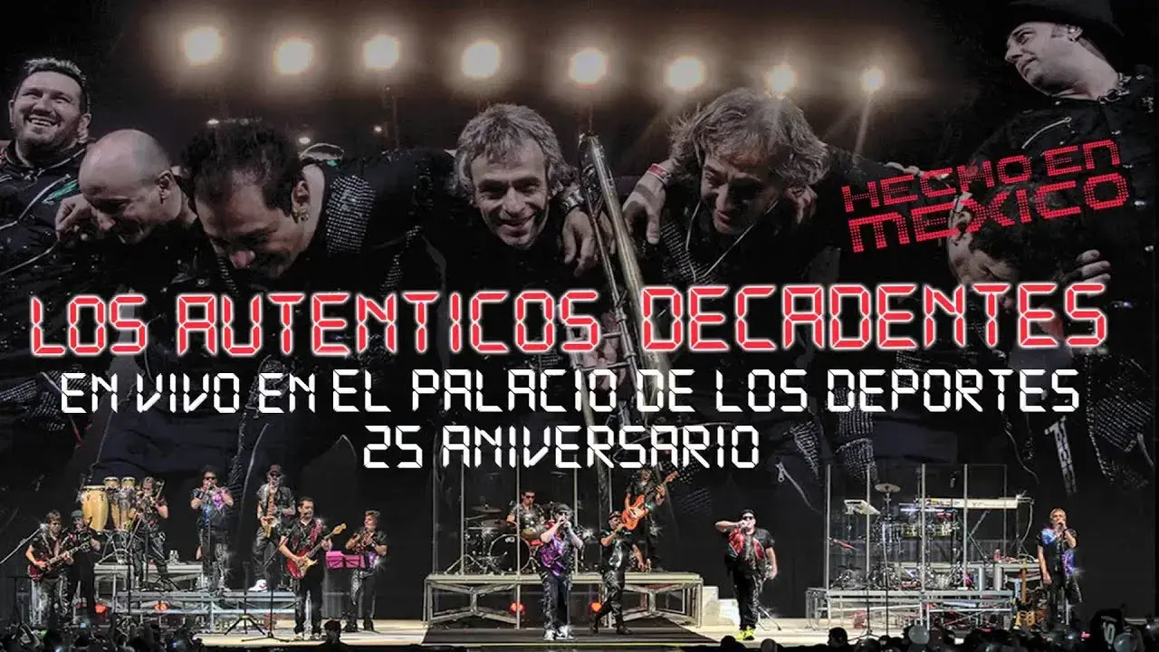 Los Auténticos Decadentes – Hecho En Mexico - En Vivo En El Palacio De Los Deportes - 25 Aniversario