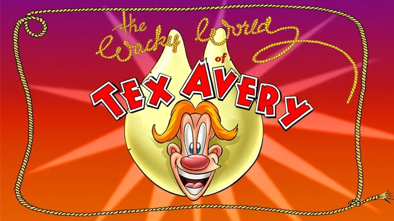 O Mundo Louco de Tex Avery