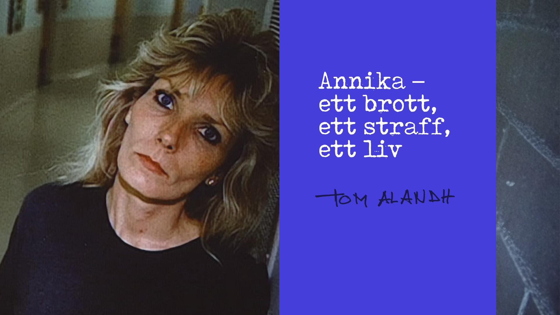 Annika - Ett Brott, Ett Straff, Ett Liv