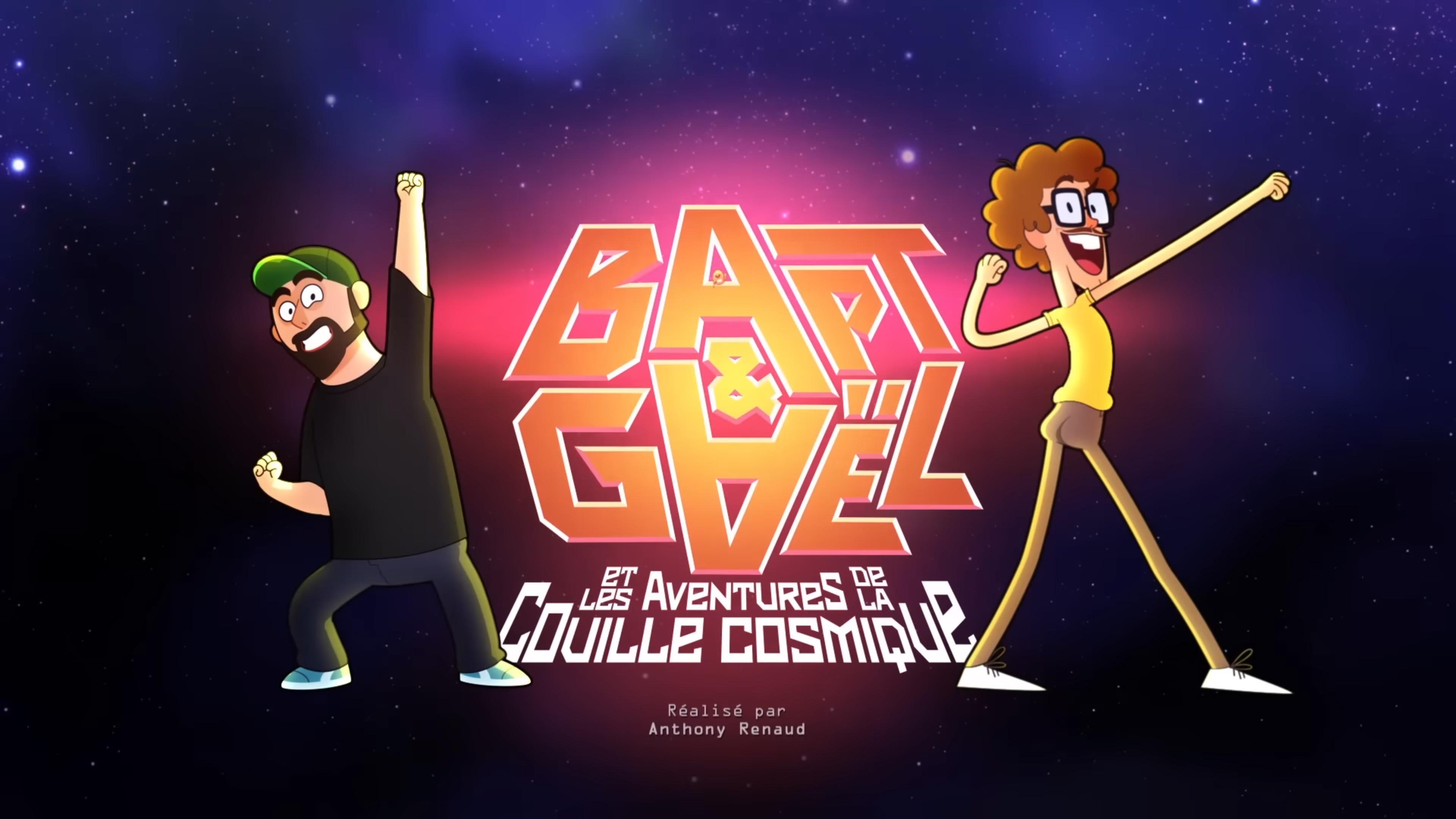 Bapt&Gaël et Les Aventures de la Couille Cosmique