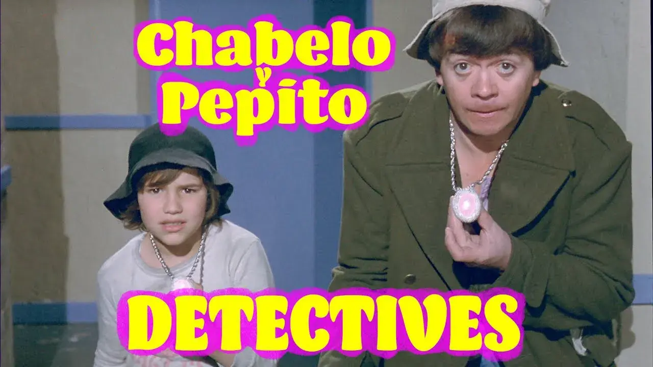 Chabelo y Pepito Detectives