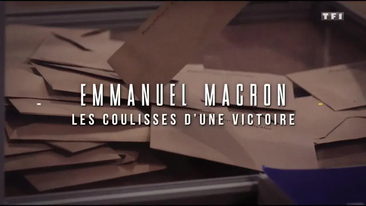 Emmanuel Macron : les coulisses d'une victoire