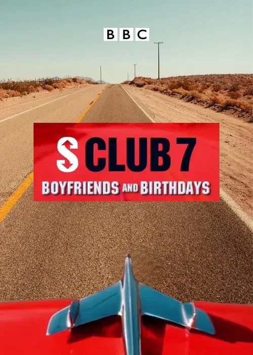 S Club 7: Boyfriends and Birthdays