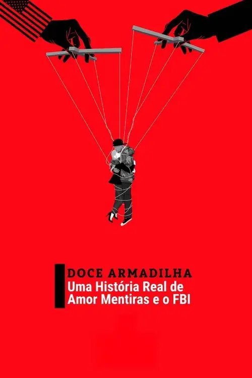 Doce armadilha: uma história real de amor, mentiras e o FBI