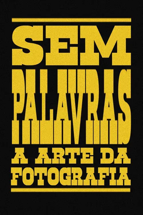 Sem Palavras: A Arte Da Fotografia