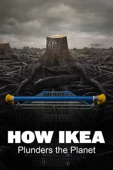 How Ikea Plunders the Planet