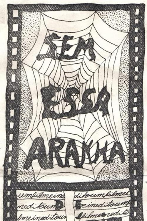 Sem Essa, Aranha