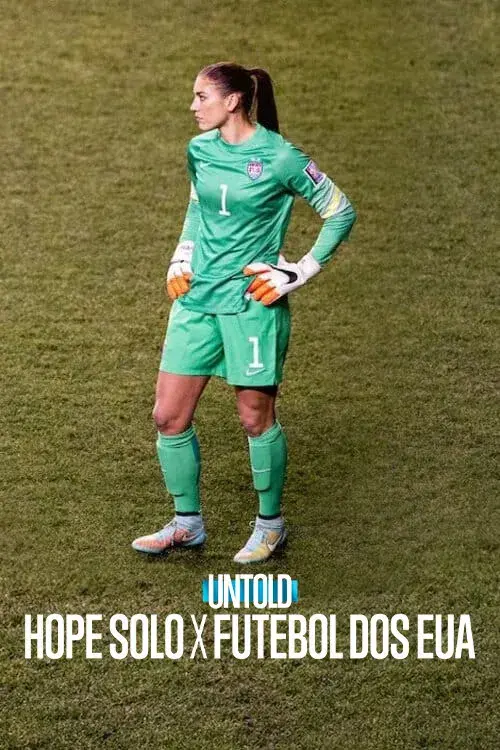 Untold: Hope Solo x Futebol dos EUA