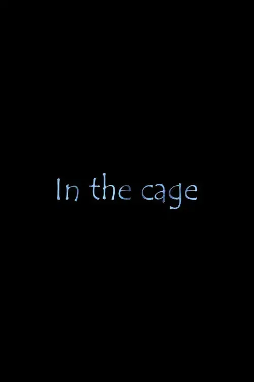 In The Cage