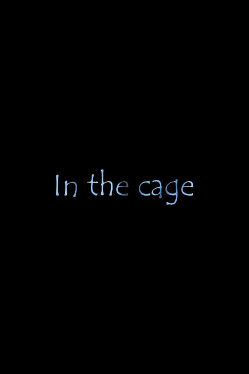 In The Cage