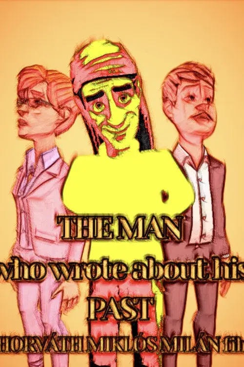 The Man Who Wrote About His Past