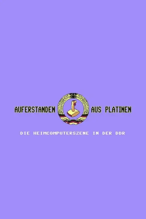 Auferstanden aus Platinen - Die Heimcomputerszene in der DDR