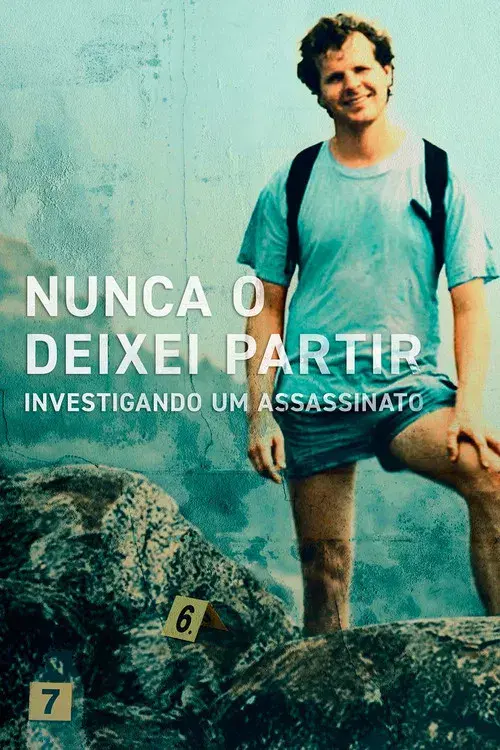 Nunca o Deixei Partir: Investigando um Assassinato