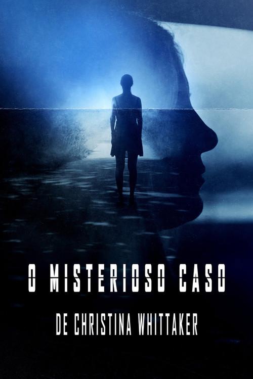 O Misterioso Caso de Christina Whittaker