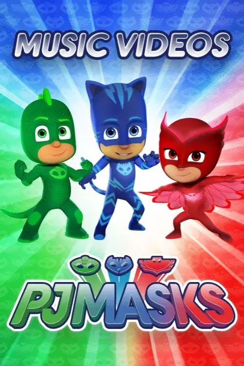 PJ Masks: Music Videos