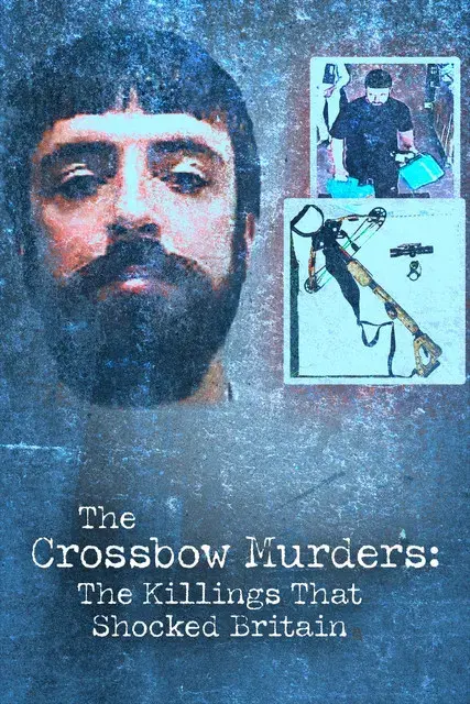 The Crossbow Murders: The Killings That Shocked Britain.