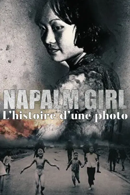Napalm Girl - Il viaggio di una fotografia