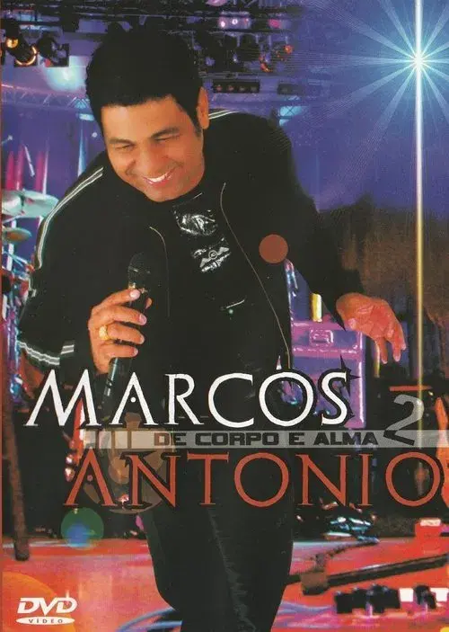 Marcos Antônio - De Corpo e Alma 2