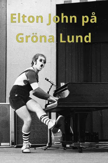 Elton John på Gröna Lund