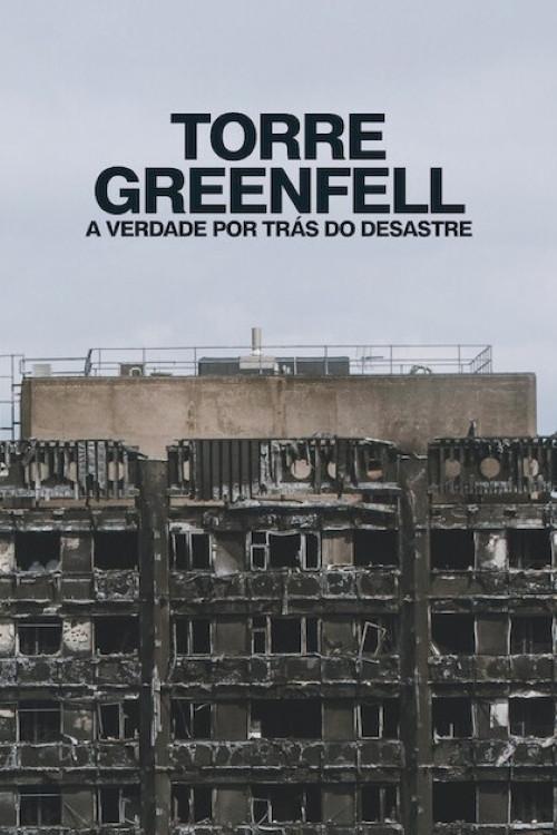 Torre Greenfell: A Verdade por Trás do Desastre