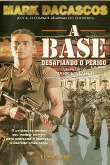 A Base - Desafiando o Perigo