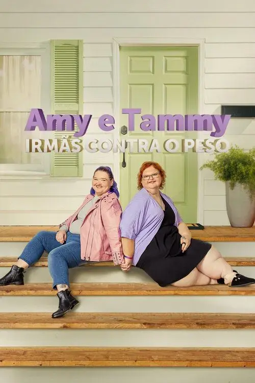 Amy e Tammy: Irmãs Contra o Peso