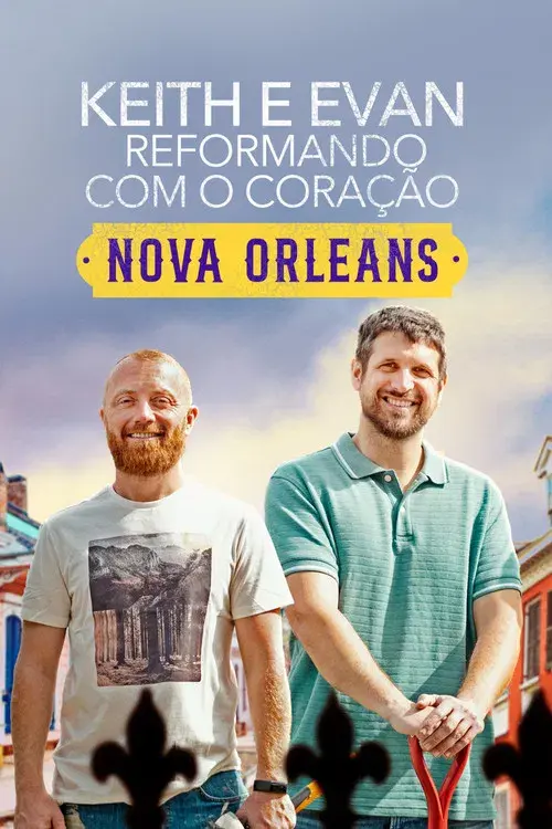 Keith e Evan: Reformando com o Coração - Nova Orleans
