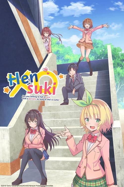Hensuki - Are you willing to fall in love with a pervert, as long as she’s a cutie?