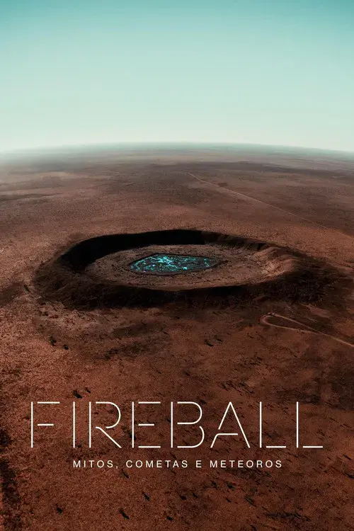 Fireball: Mitos, Cometas e Meteoros