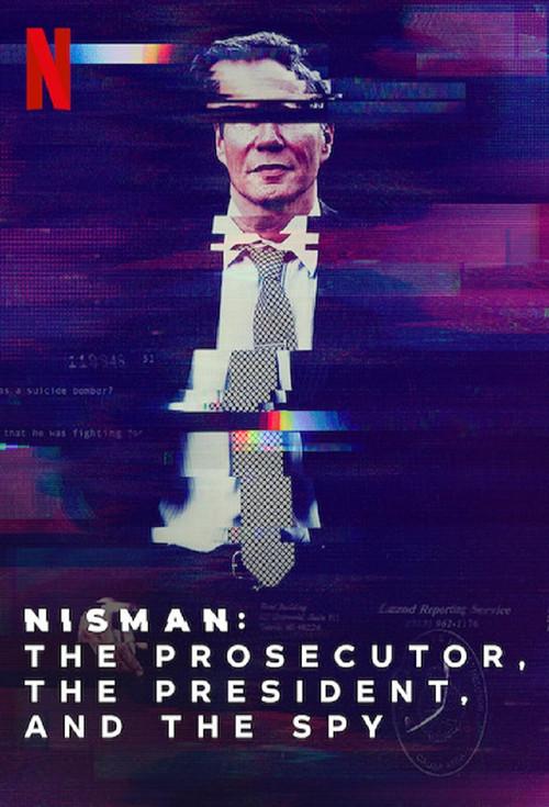 Nisman: O Promotor, a Presidente e o Espião