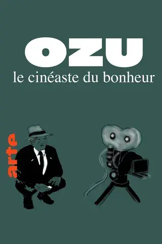 Yasujirō Ozu, le cinéaste du bonheur