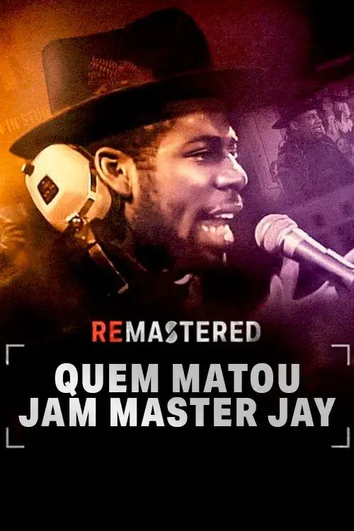 ReMastered: Quem matou Jam Master Jay?
