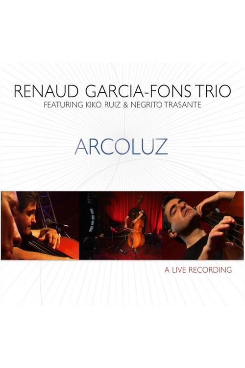 Renaud Garcia-Fons Trio: Arcoluz