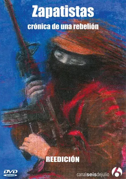 Zapatistas: Chronicle of a Rebellion
