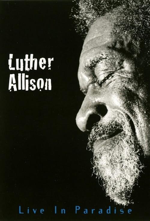 Luther Allison - Live In Paradise