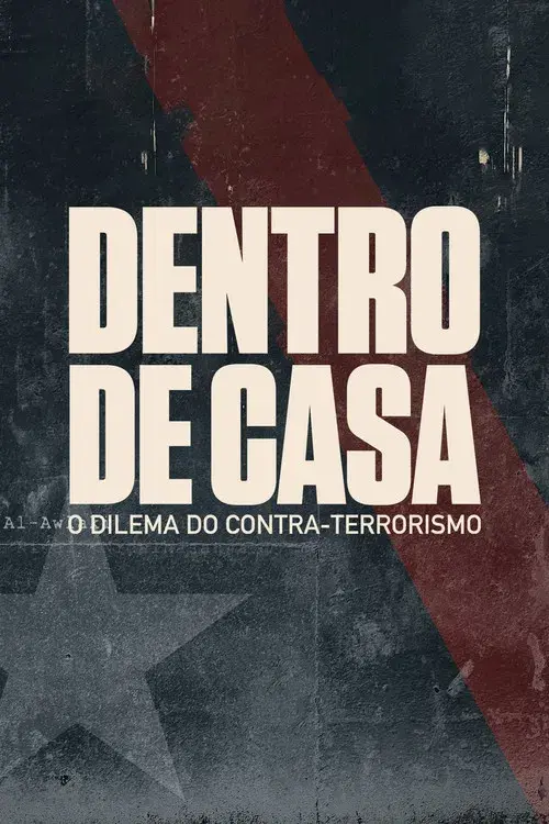 Dentro de Casa: O Dilema do Contra-Terrorismo