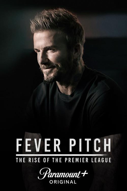 Fever Pitch: The Rise of the Premier League