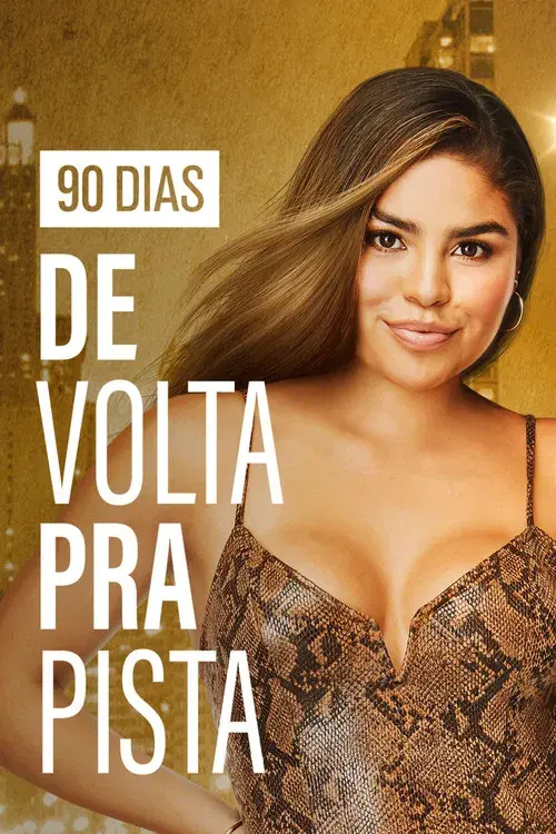 90 Dias: De Volta Pra Pista