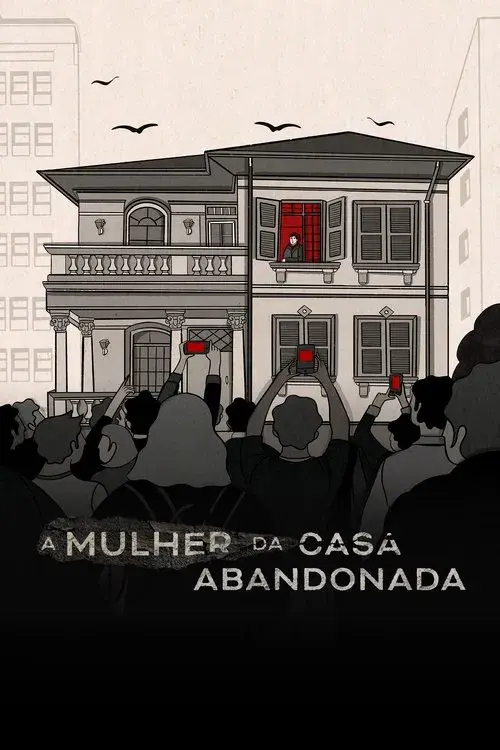 A Mulher da Casa Abandonada