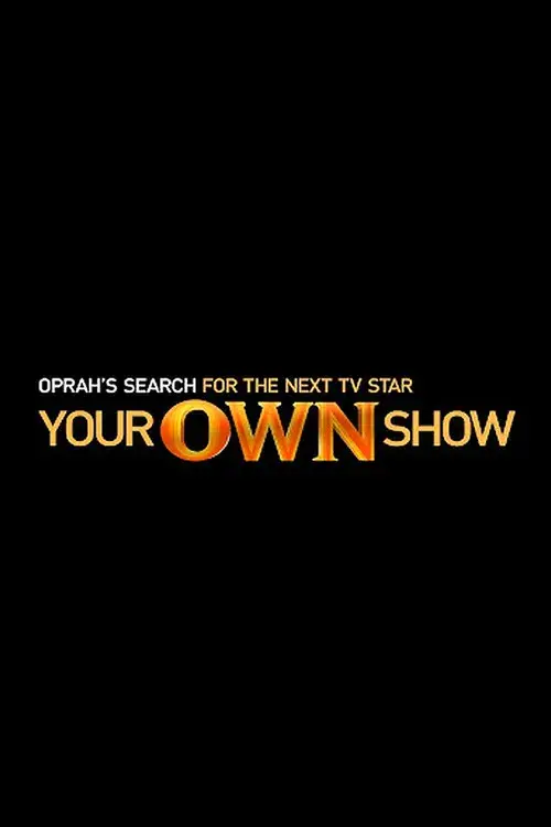 Your OWN Show: Oprah's Search for the Next TV Star