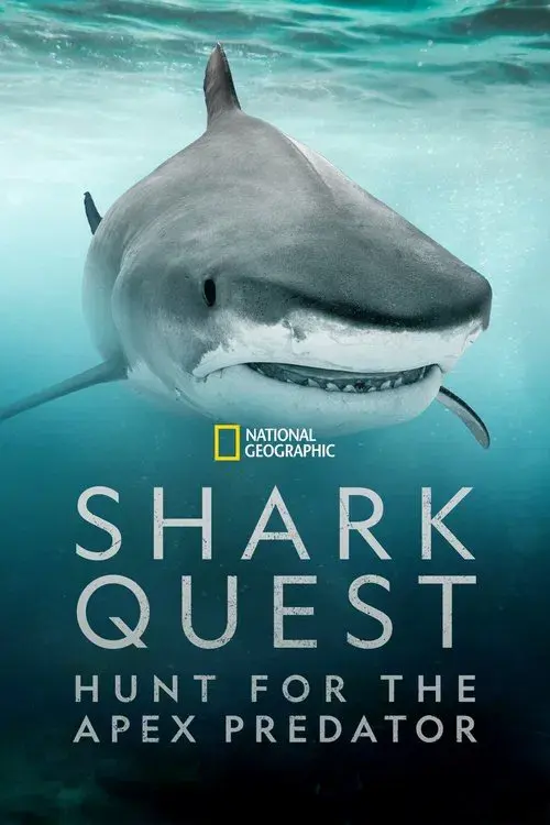 Shark Quest: Hunt For The Apex Predator
