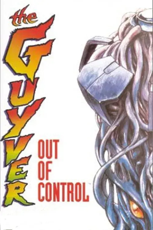 Guyver - Out of Control