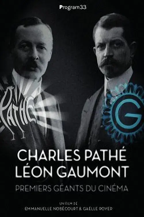 Charles Pathé et Léon Gaumont, premiers géants du cinéma