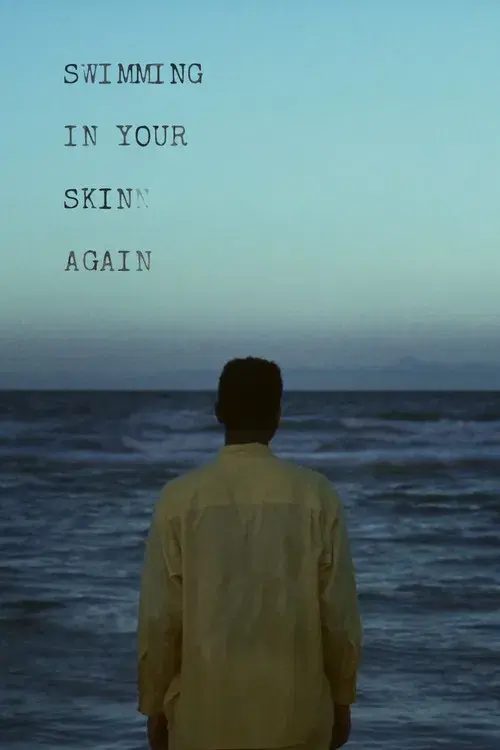 Swimming in Your Skin Again