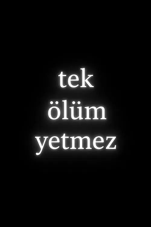 Tek Ölüm Yetmez