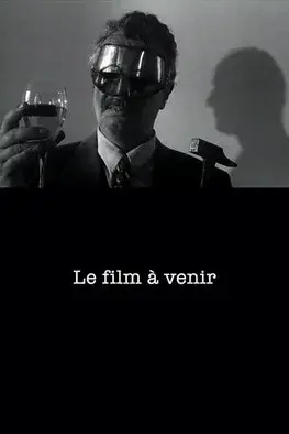 Le Film à venir