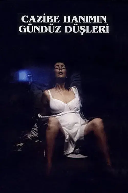 Cazibe Hanımın Gündüz Düşleri