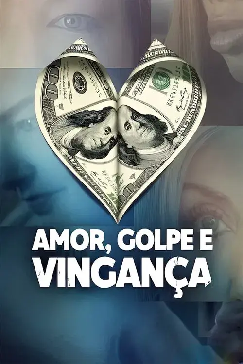 Amor, Golpe e Vingança