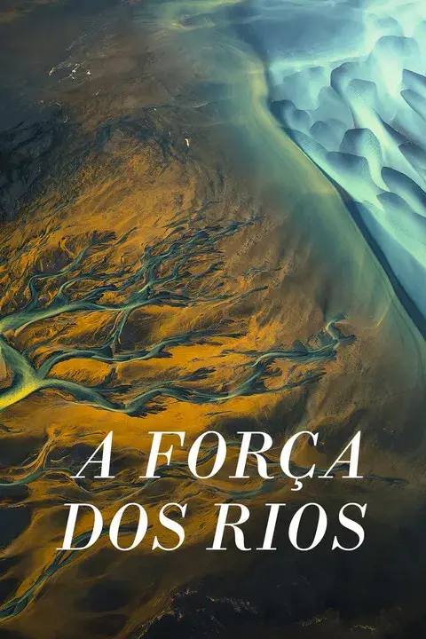 A Força dos Rios