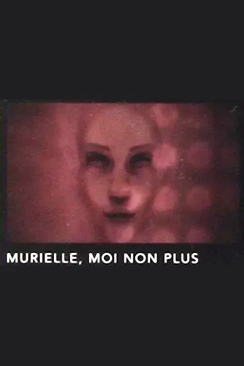 Murielle, moi non plus